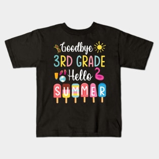 Student Teacher Goodbye 3rd Grade Hello Summer Break Holiday Kids T-Shirt